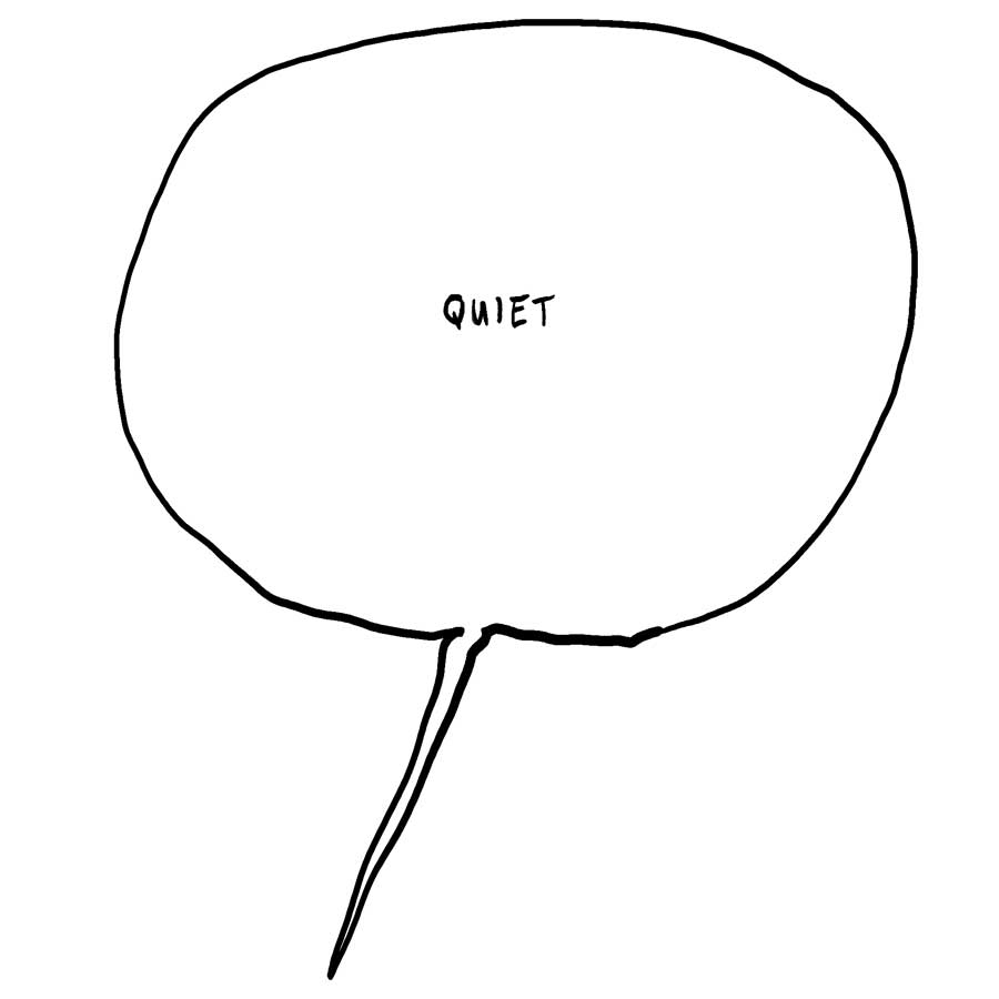 text-based art or word art. The word Quiet in a speech balloon
