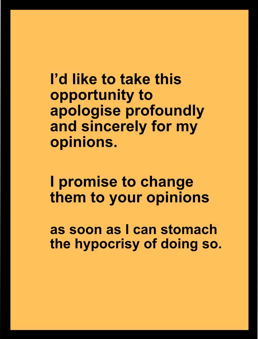 Text based art. Apologise profoundly for opinions