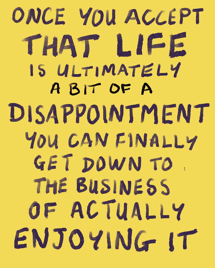 Text based art. How to achieve happiness even though life is a bit disappointing